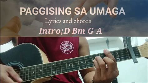 Paggising sa umaga mo chords and lyrics